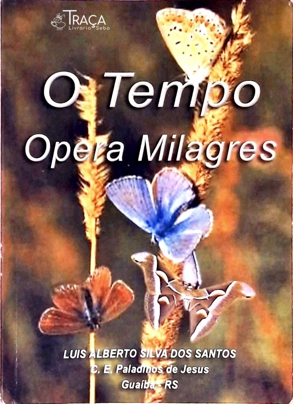 O Tempo Opera Milagres