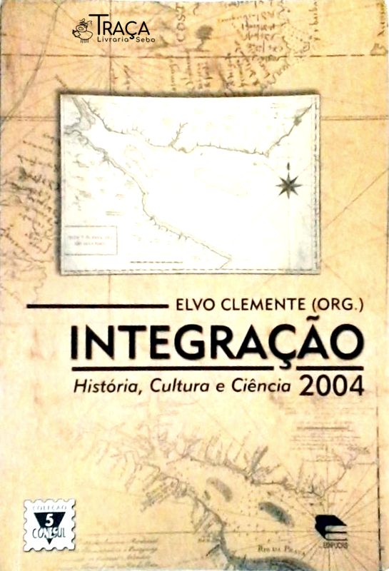 Integração - História Cultura e Ciência 2004