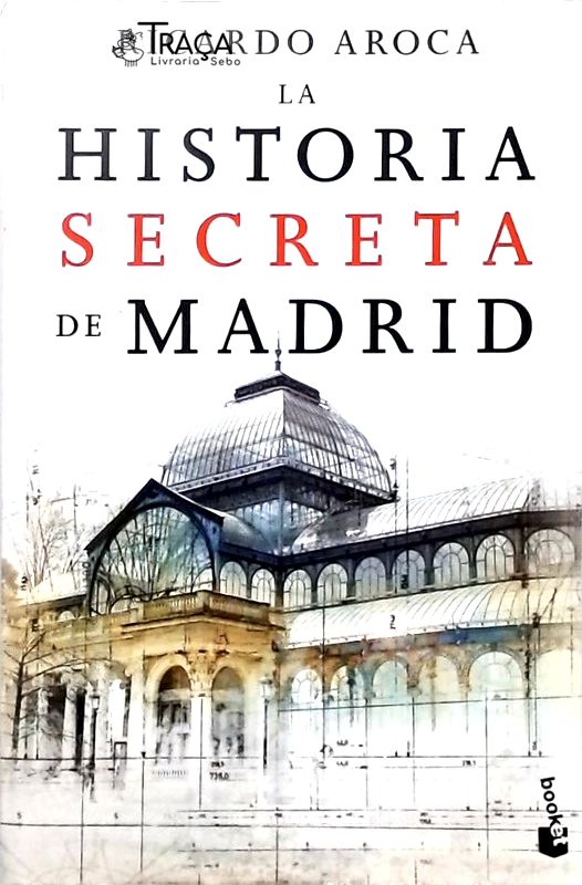 La Historia Secreta de Madrid