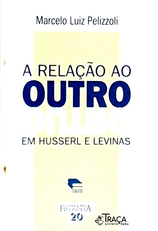 Relação Ao Outro em Husserl e Levinas
