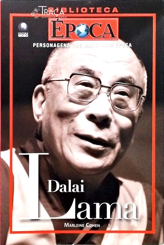 Personagens Que Marcaram Época: Dalai Lama