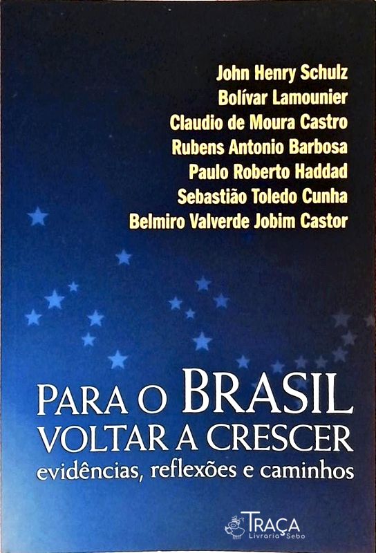 Para O Brasil Voltar A Crescer