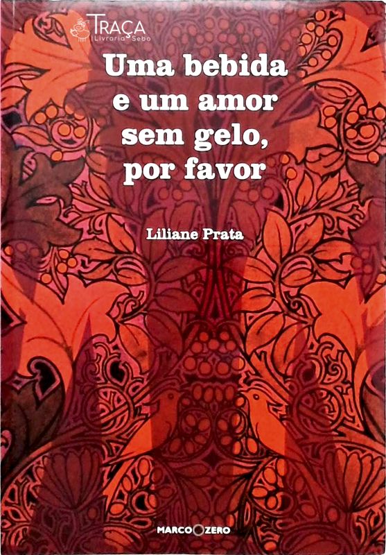 Uma Bebida e um Amor sem Gelo, por Favor