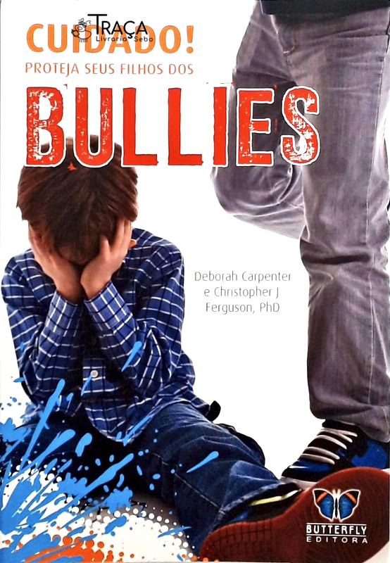 Cuidado! Proteja Seus Filhos dos Bullies