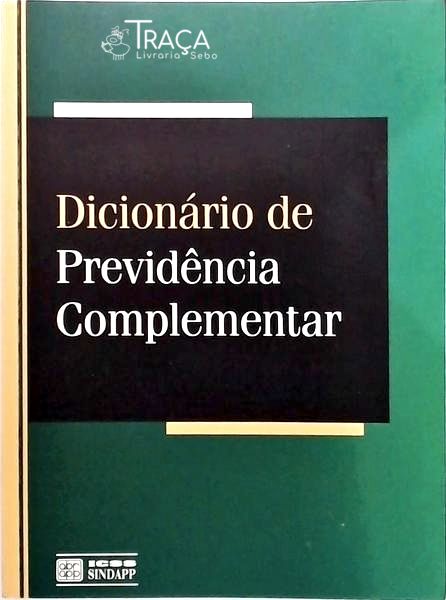 Dicionário de Previdência Complementar