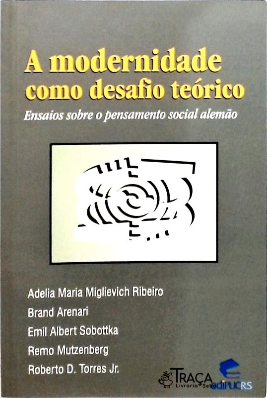 A Modernidade Como Desafio Teórico