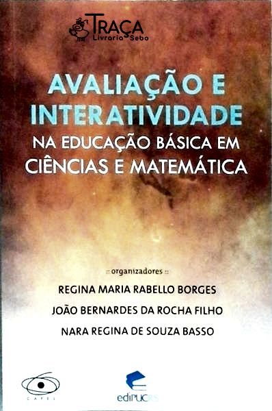 Avaliação e Interatividade Na Educação Básica em Ciências e Matemática