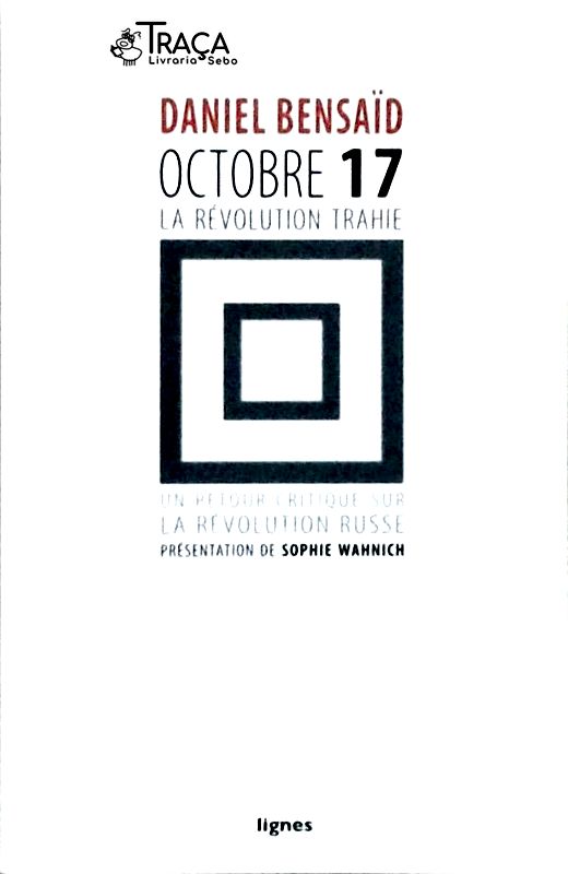 Octobre 17 - La révolution trahie