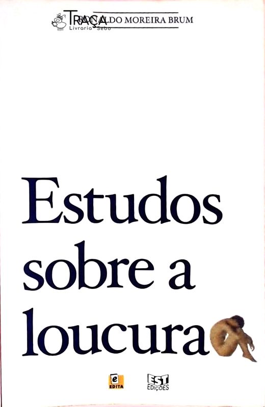 Estudos Sobre A Loucura