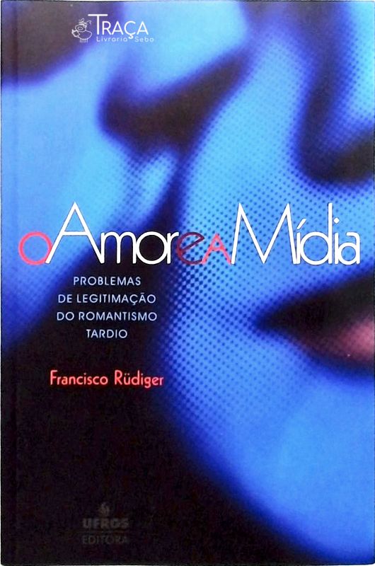 O Amor e a Mídia