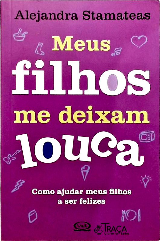 Meus Filhos Me Deixam Louca