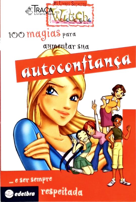 100 Magias Para Aumentar Sua Autoconfiança