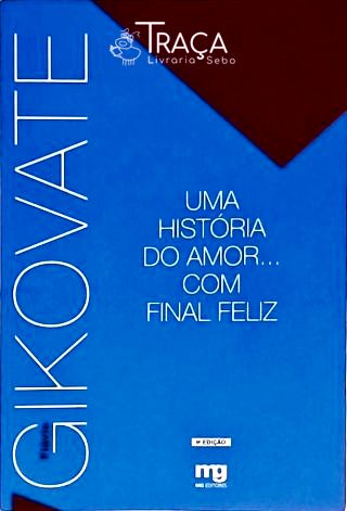 Uma História do Amor... com Final Feliz