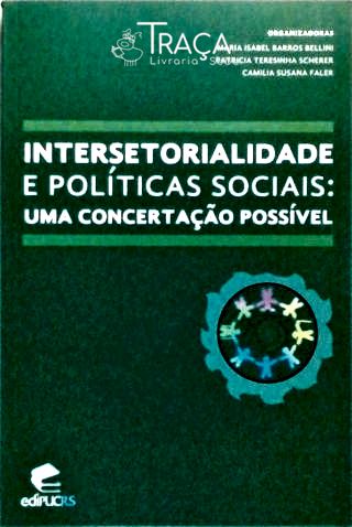 Intersetorialidade e Políticas Sociais - Uma Concertação Possível