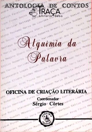 Alquimia da Palavra - Antologia de Contos