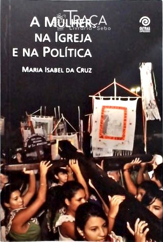 A Mulher Na Igreja e Na Política