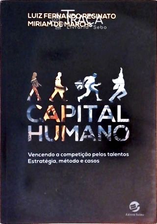 Capital Humano - Vencendo a Competição Pelos Talentos