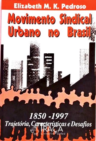 Movimento Sindical Urbano No Brasil