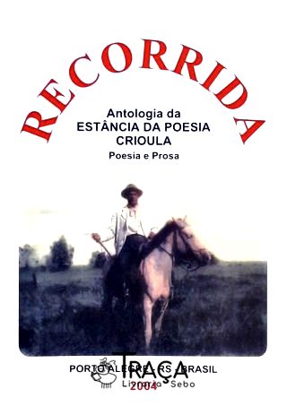 Recorrida Antologia Da Estância Da Poesia Crioula