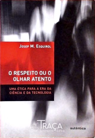 O Respeito Ou o Olhar Atento