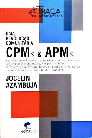 Cpms e Apms - Uma Revolução Comunitária