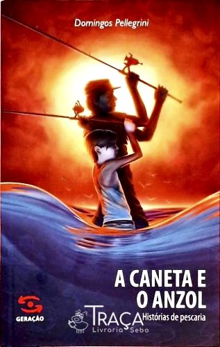 A Caneta e o Anzol