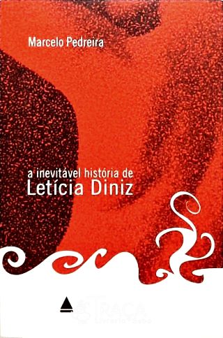 A Inevitável História de Letícia Diniz