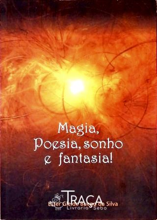 Magia Poesia Sonho E Fantasia