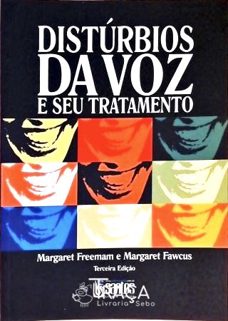 Distúrbios da Voz e Seu Tratamento