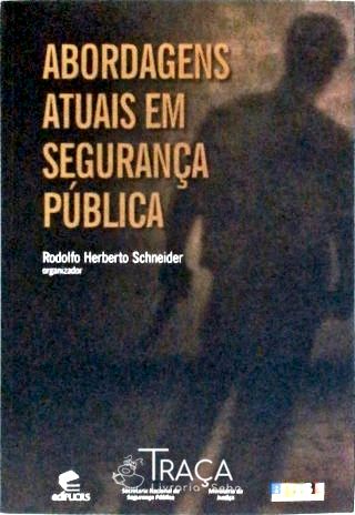 Abordagens Atuais em Segurança Pública