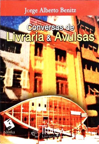 Conversas de Livraria e Avulsas