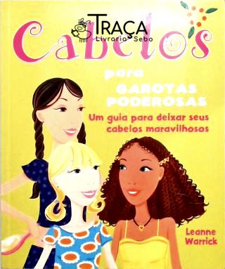 Cabelos para Garotas Poderosas
