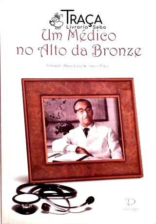 Um Médico No Alto da Bronze