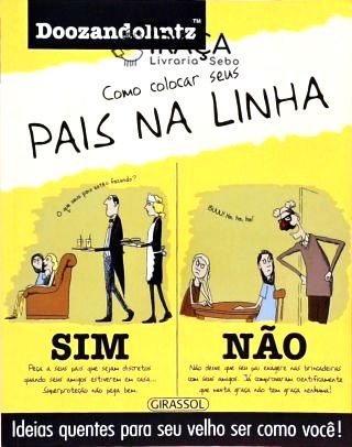 Como Colocar Seus Pais Na Linha