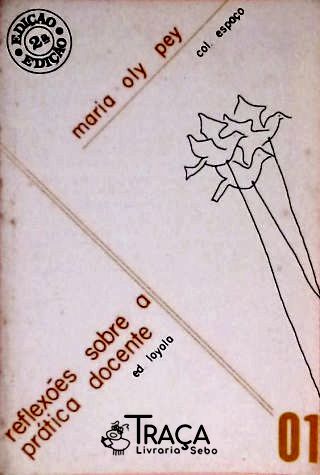 Reflexões Sobre a Prática Docente