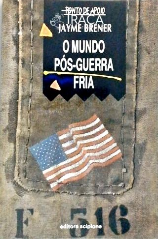 O Mundo Pós-guerra Fria