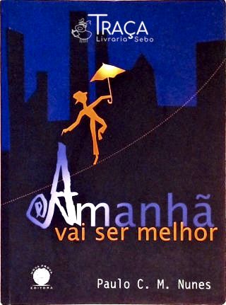 Amanhã Vai Ser Melhor