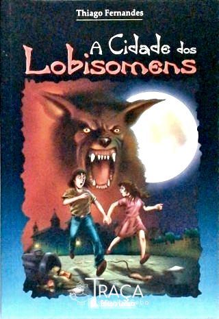 A Cidade Dos Lobisomens