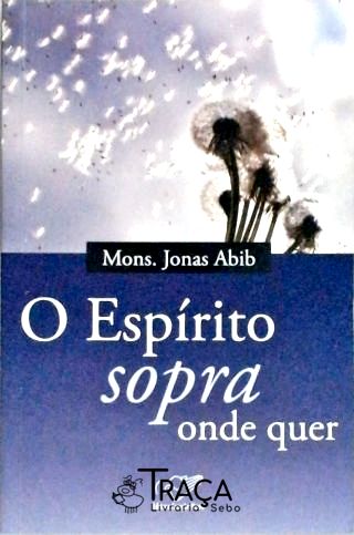 Espírito Sopra Onde Quer