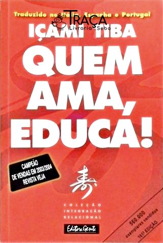 Quem Ama, Educa!