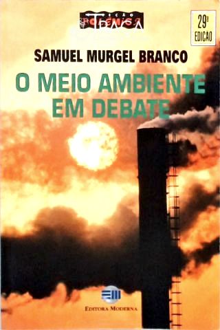 O Meio Ambiente em Debate