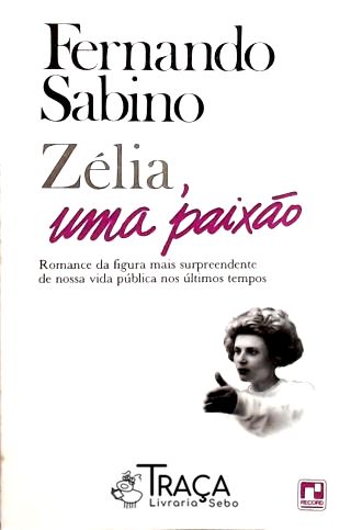 Zélia Uma Paixão