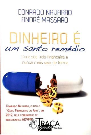 Dinheiro É Um Santo Remédio