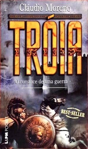 Tróia - o Romance de Uma Guerra