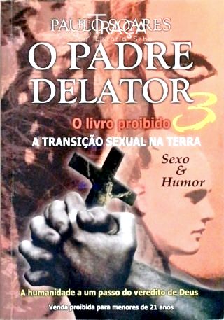 O Padre Delator - Volume 3