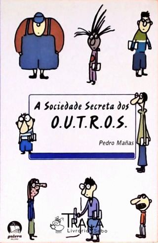 A Sociedade Secreta dos O.o.t.r.o.s.