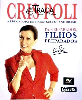 Pais Separados, Filhos Preparados