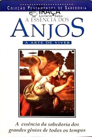 A Essência dos Anjos - a Arte de Viver