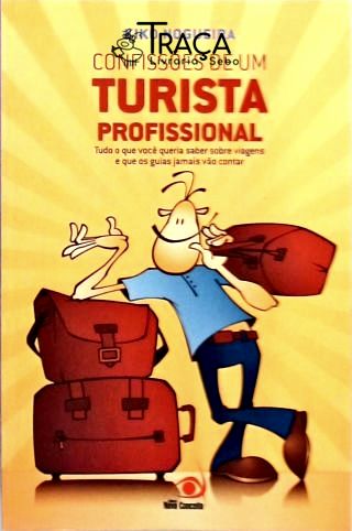 Confissões de Um Turista Profissional