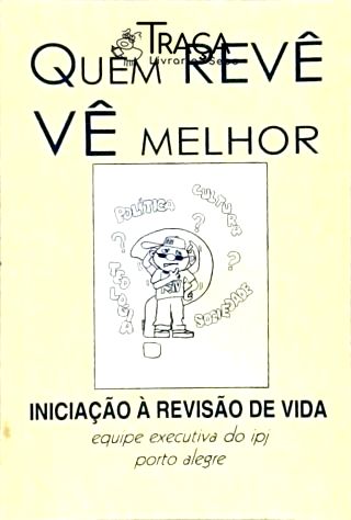 Quem Revê, Vê Melhor